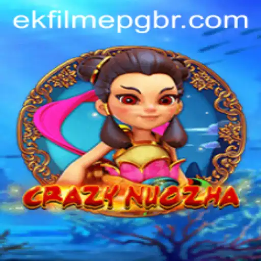 CrazyNuoZha: An Exciting Dive into the World of ekFilmePG