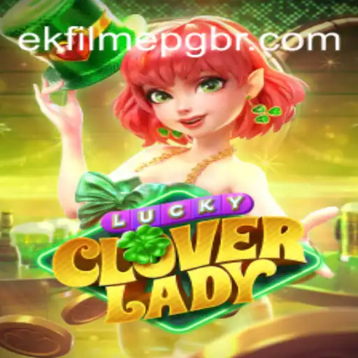 Unveiling LuckyCloverLady: A Thrilling New Gaming Adventure